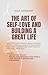 THE ART OF SELF-LOVE AND BUILDING A GREAT LIFE by Max Anthony