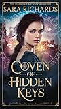 Coven of Hidden Keys: An enemies-to-lovers slow burn romantasy (The Starbridge Arcane Chronicles Book 2) Coven of Hidden Keys: An enemies-to-lovers slow burn romantasy (The Starbridge Arcane Chronicles Book 2)