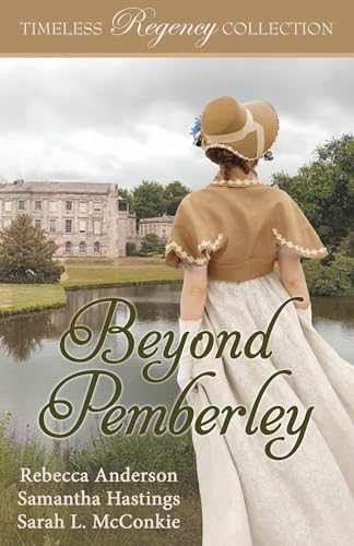 Beyond Pemberley (Timeless Regency Collection Book 20)