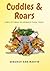 Cuddles and Roars: Libro De...