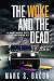 The Woke and the Dead (Nostalgia City Mysteries, #5)