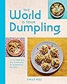 The World Is Your Dumpling by Emily Roz