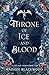 Throne of Ice and Blood (Flame and Thorns)
