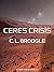Ceres Crisis by C.L. Broogle