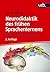 Neurodidaktik des frühen Sprachenlernens by Heiner Böttger