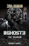 #Ghost 3 : The Shadow