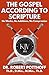 THE GOSPEL ACCORDING TO SCRIPTURE: No Works, No Additions, No Compromise (Rightly Dividing The 1611)