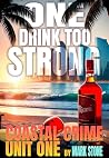 One Drink Too Strong
