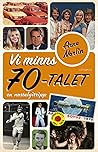 Vi minns 70-talet by Arne Norlin