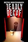 Deadly Decaf