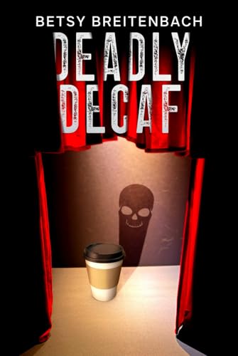 Deadly Decaf (Fort Wayne Murders)