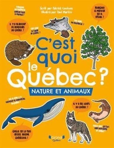 C'EST QUOI LE QUEBEC ? NATURE ET ANIMAUX (Hardcover)