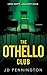 The Othello Club by J.D.  Pennington