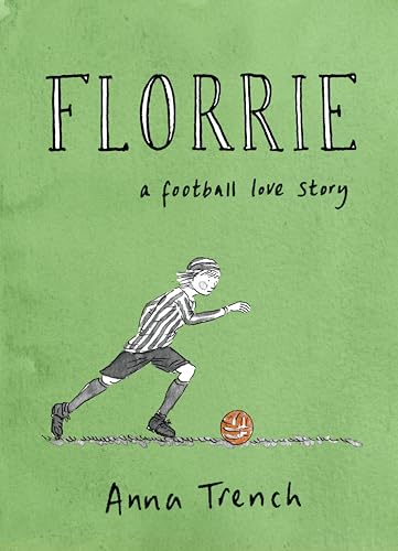 Florrie: The perfect football love story for fans of the Women's Euros (Kindle Edition)