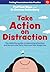 Take Action on Distraction: The definitive guide to improving attention and focus in the Early Years and Key Stage One