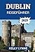 DUBLIN REISEFÜHRER 2025: En...
