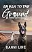 An Ear to the Ground (Trink...