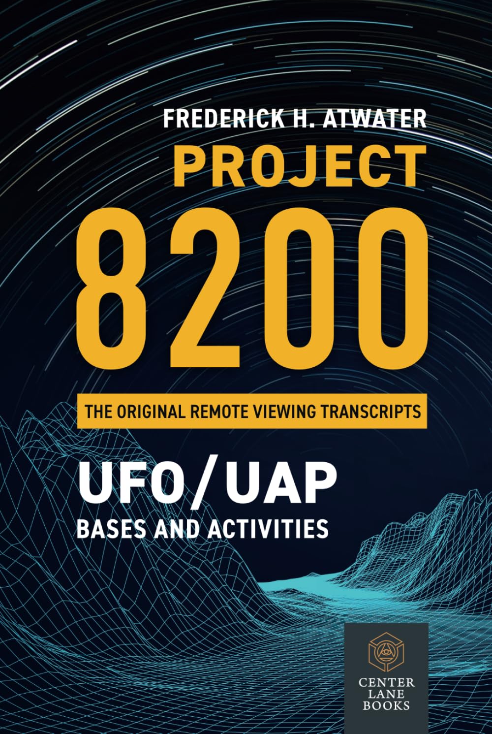 Project 8200: UFO/UAP Bases and Activities: The original Remote Viewing Transcripts