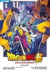 Dragon Ball Super: Super Hero. Romanzo Dragon Ball Super: Super Hero. Romanzo