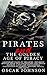 Pirates and the Golden Age of Piracy by Oscar Johnson