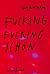 Fucking fucking schön by Eva Rottmann