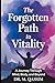 The Forgotten Path to Vital...