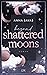 Beyond Shattered Moons (London is Lonely, #2)