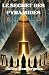 Le secret des pyramides (French Edition)