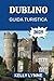 DUBLINO GUIDA TURISTICA 202...