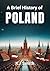 A Brief History of Poland