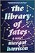 The Library of Fates