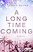 A Long Time Coming (Cane Brothers, #3)