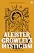 Aleister Crowley's Mysticis...