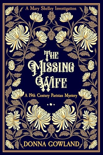 The Missing Wife: A 19th century Parisian mystery (Mary Shelley Investigations Book 1)