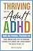 Thriving with Adult ADHD by Reese Hunter