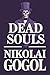 Dead Souls (The Adventures Of Chichikov): A New Translation