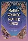Maiden, Warrior, ...