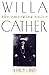 Willa Cather: The Emerging Voice