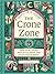 The Crone Zone: How to Get Older with Style, Nerve, and a Little Bit of Magic