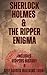 Sherlock Holmes & The Rippe...