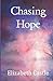 Chasing Hope