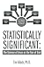 STATISTICALLY SIGNIFICANT by Tim Mack STATISTICALLY SIGNIFICANT by Tim Mack