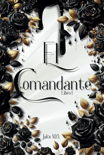 EL COMANDANTE: Dark Romance Militar (Militares nº 1) (Duología Valhalla) (Spanish Edition)