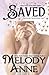 Saved by Melody Anne