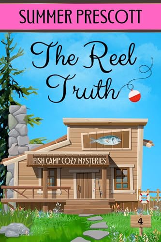 The Reel Truth (Fish Camp Cozy Mysteries Book 4)