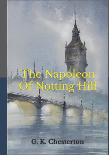 The Napoleon Of Notting Hill