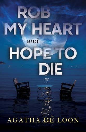 Rob My Heart and Hope to Die (Paperback)