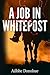A Job In Whitepost