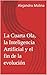 La Cuarta Ola, la Inteligencia Artificial y el fin de la evol... by Alejandro Molina