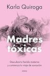 Madres tóxicas: D...